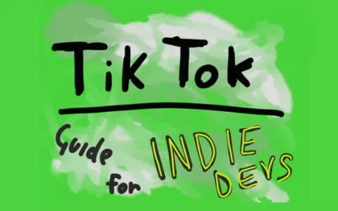 怎样用TikTok推广独立游戏？海外专家分享了10项技巧